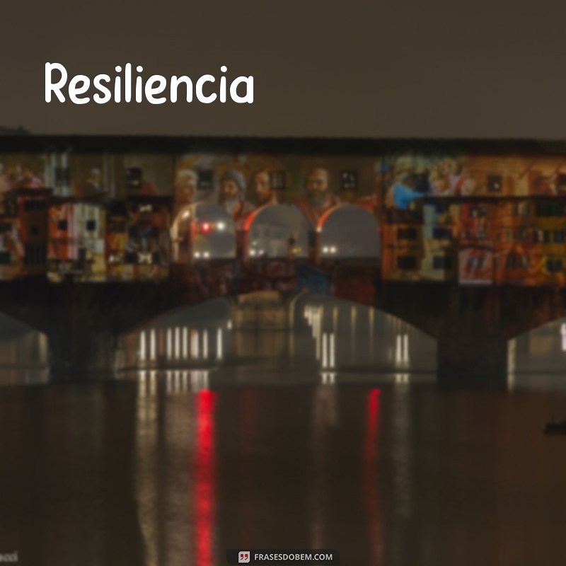 palavra de força Resiliência