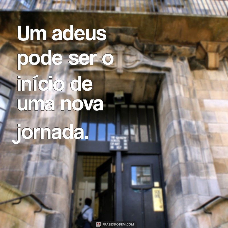 Despedidas com Estilo: As Melhores Frases para Dizer Adeus 