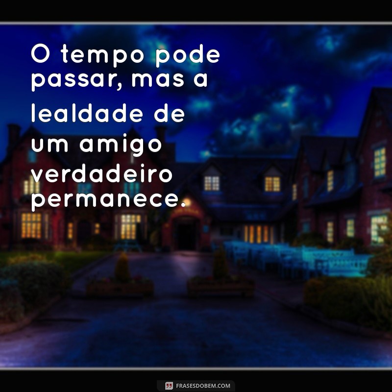 Frases Inspiradoras para Celebrar Anos de Amizade Verdadeira 