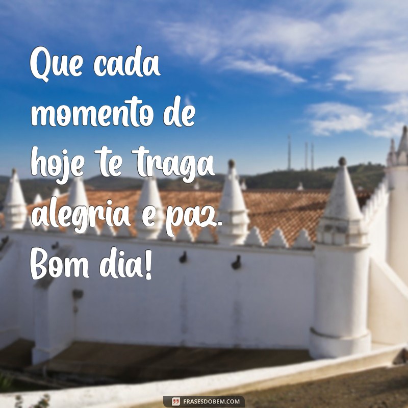 Mensagens de Bom Dia: 30 Frases Lindas para Inspirar Seu Dia 