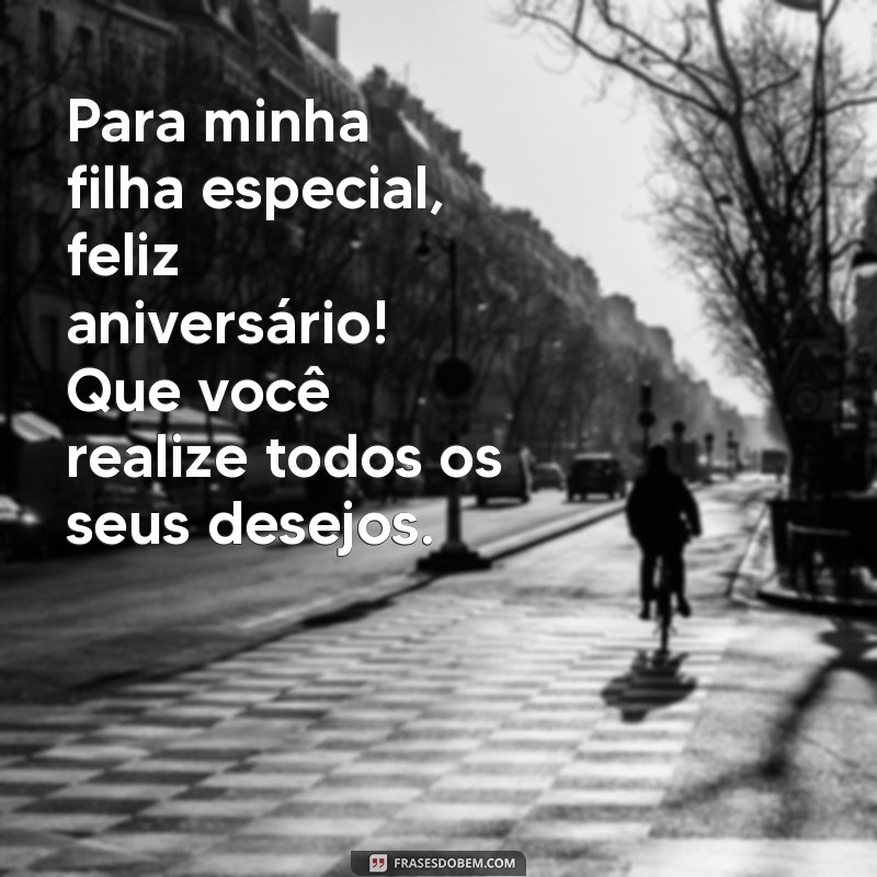 Mensagens Emocionantes para Celebrar o Aniversário da Sua Filha Querida 