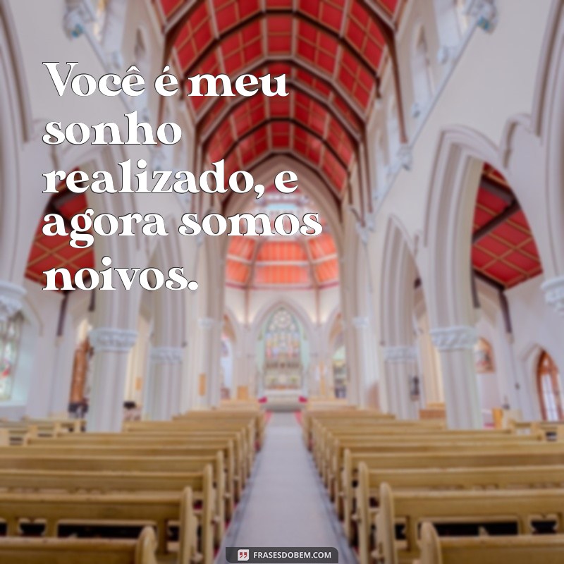 50 Frases Inspiradoras de Noivado para Legendar Suas Fotos 