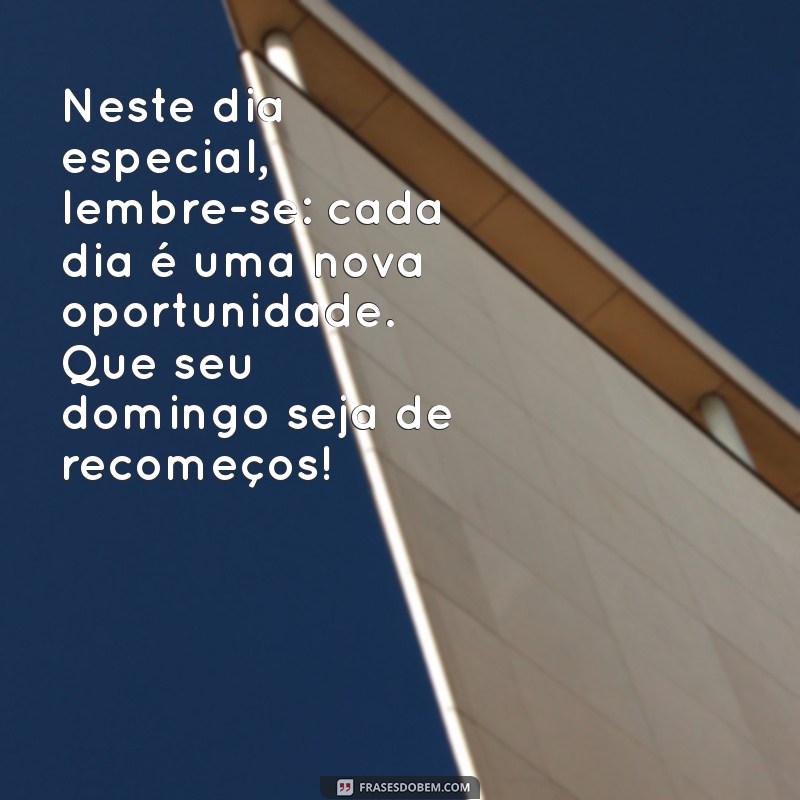 Mensagens Inspiradoras de Bom Dia para um Domingo Reflexivo 