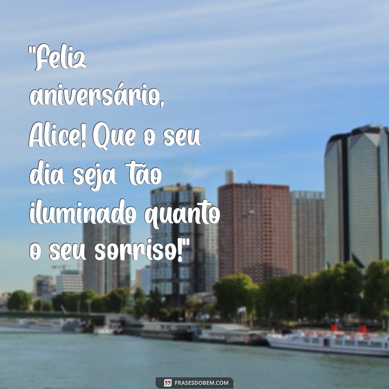 mensagem de aniversário para alice 