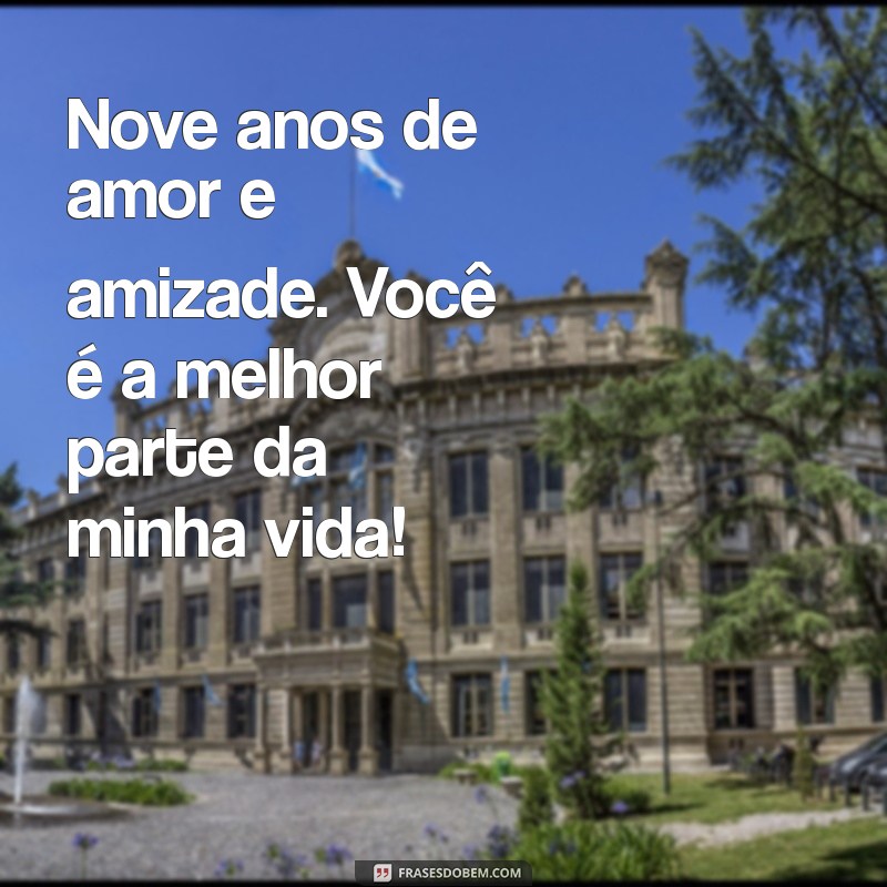 9 Anos Juntos: Mensagens e Frases para Celebrar o Amor Duradouro 