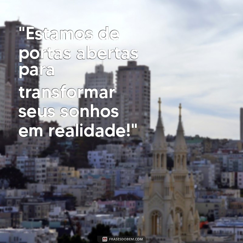 frases loja aberta 