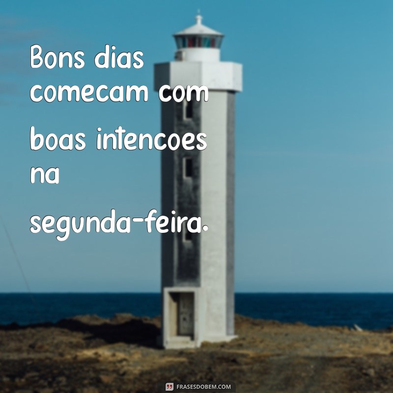 Frases Inspiradoras para Começar a Semana de Trabalho com Motivação 