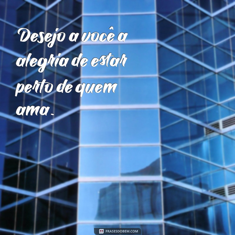 Desejo a Você: Frases Inspiradoras para Compartilhar Amor e Positividade 