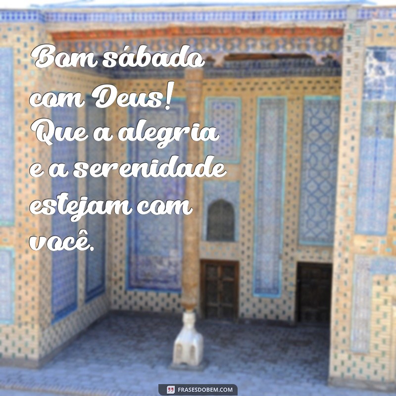 Frases Inspiradoras para um Bom Sábado com Deus 