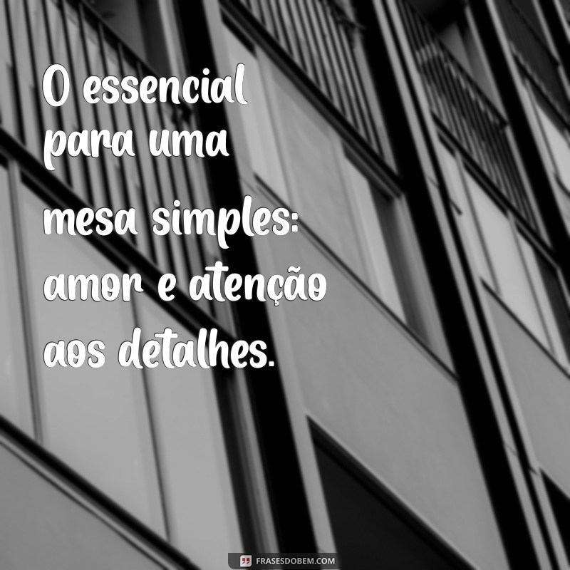 Como Montar uma Mesa Posta Simples para o Dia a Dia: Dicas Práticas e Elegantes 