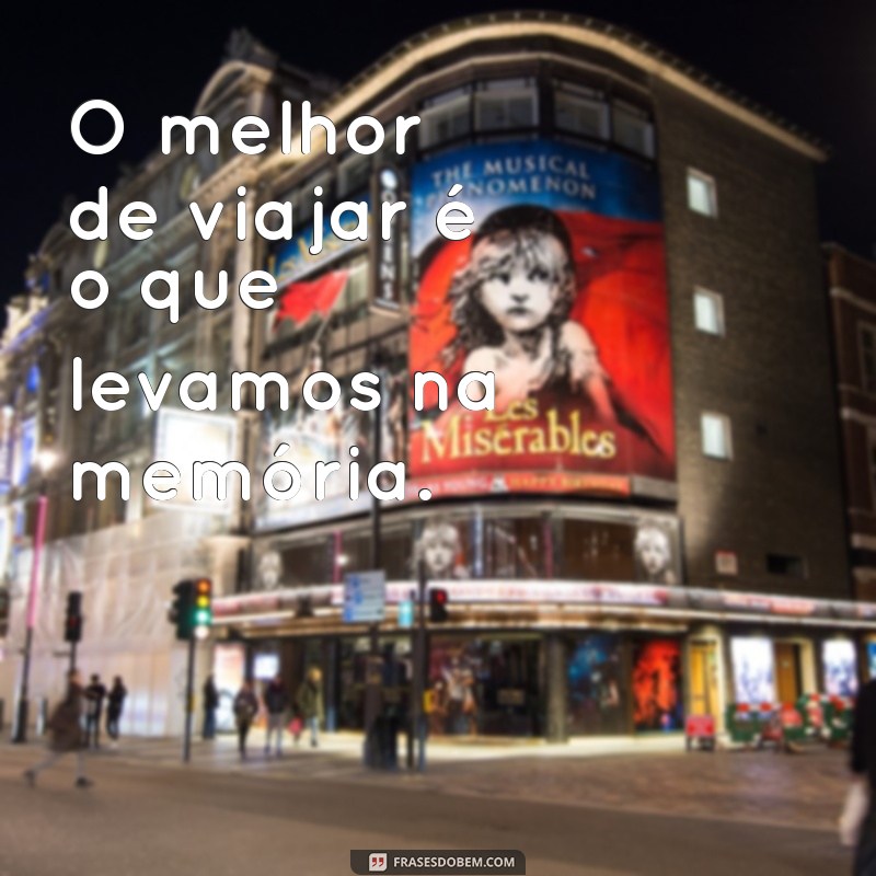 As Melhores Frases para Legendar Suas Fotos de Viagem 