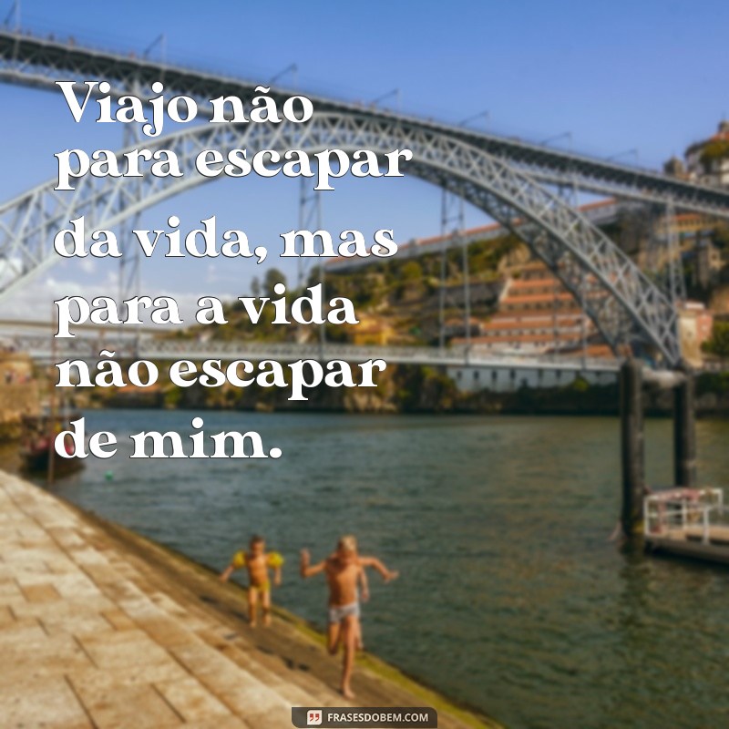 As Melhores Frases para Legendar Suas Fotos de Viagem 