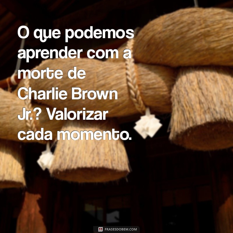 Descubra a Verdadeira História da Morte de Charlie Brown Jr. 