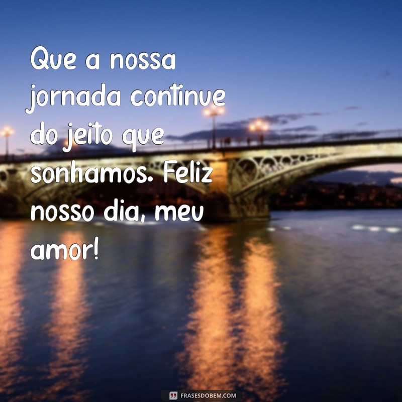 Feliz Nosso Dia, Meu Amor: Mensagens Românticas para Celebrar o Amor 