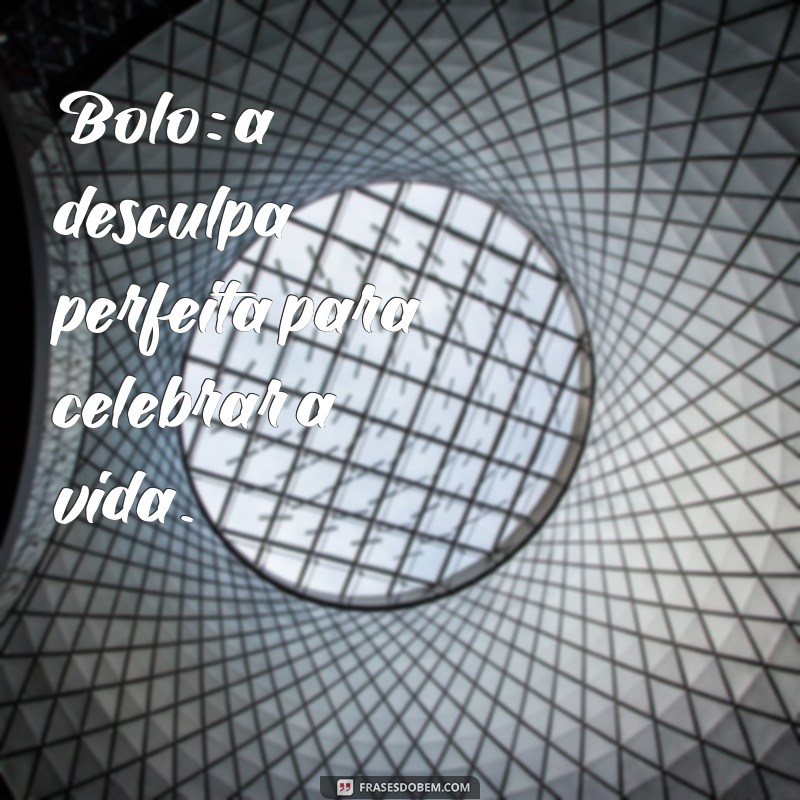 Deliciosas Frases sobre Bolos: Inspirações para Celebrar Cada Momentos 