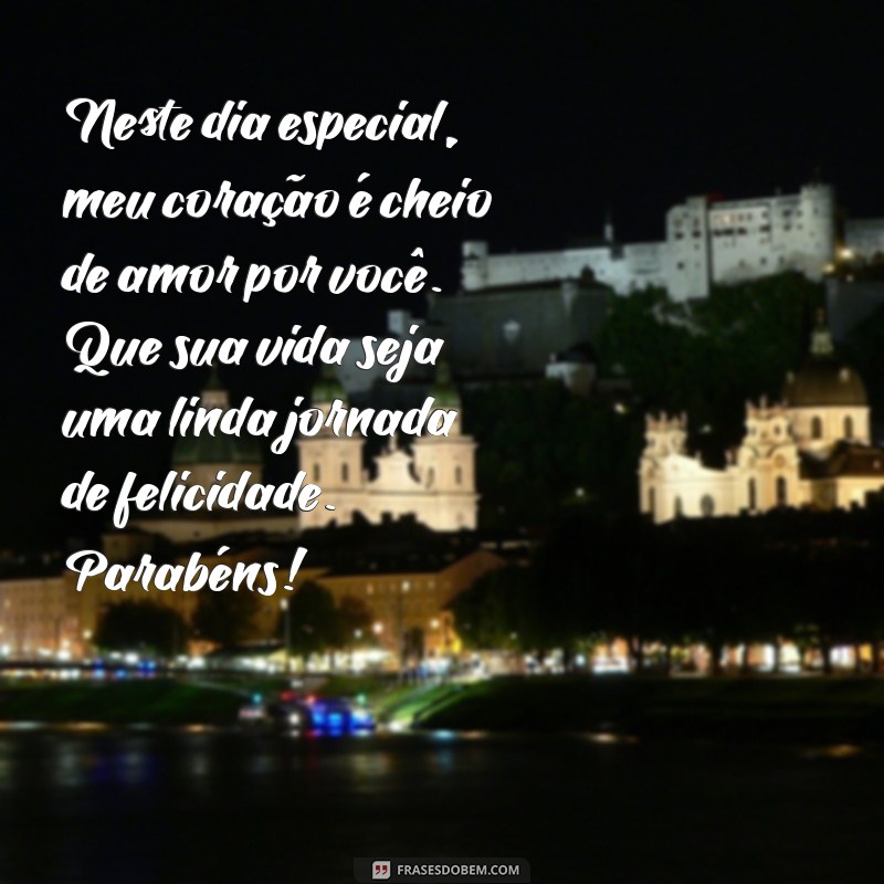 As Melhores Mensagens de Aniversário Cheias de Amor para Celebrar Momentos Especiais 