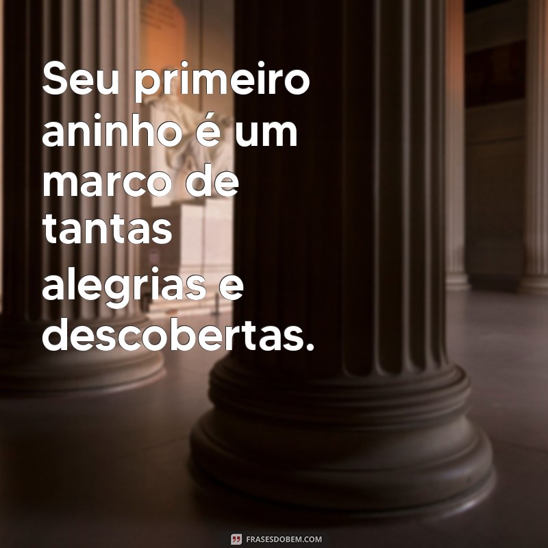 Frases Emocionantes para Celebrar o Primeiro Aniversário do Seu Filho 