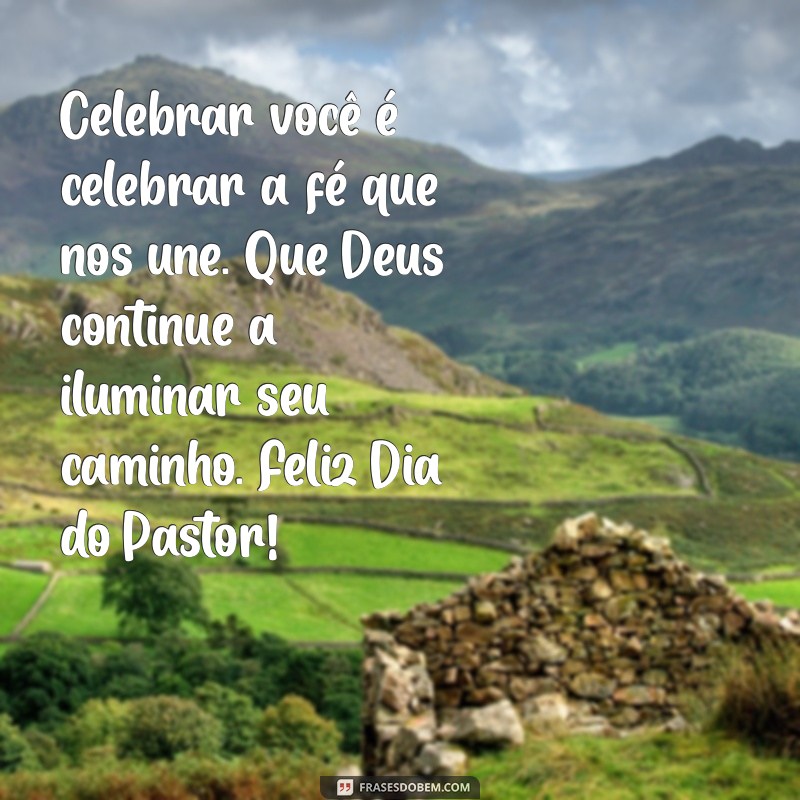 Mensagens Inspiradoras para Celebrar o Dia do Pastor 