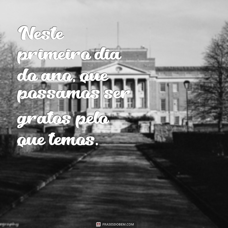 Frases Inspiradoras para Celebrar o Primeiro Dia do Ano 