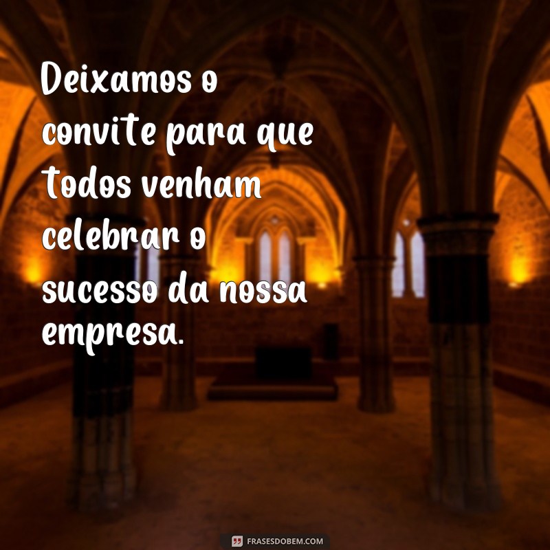 Descubra as melhores frases para convidar seus colegas de trabalho para a confraternização da empresa 