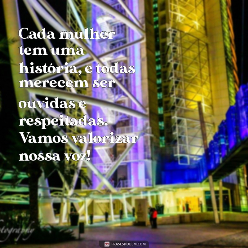 Frases Inspiradoras para Celebrar o Dia Internacional da Mulher 