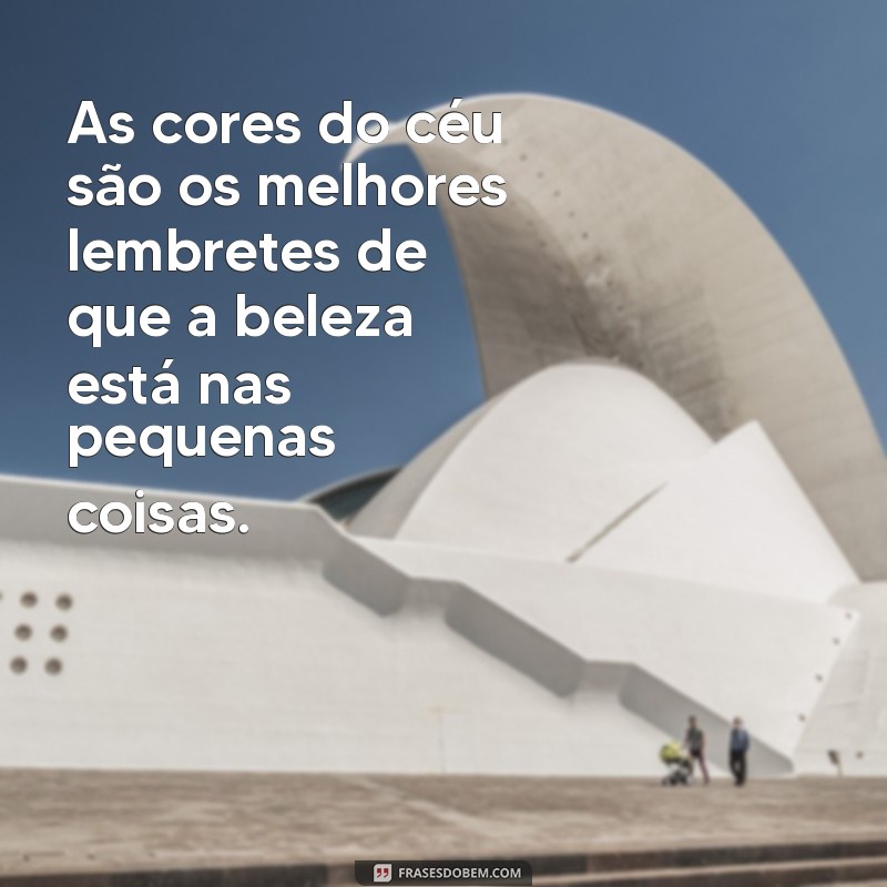 As Melhores Frases de Pôr do Sol para Acompanhar Suas Fotos Incríveis 