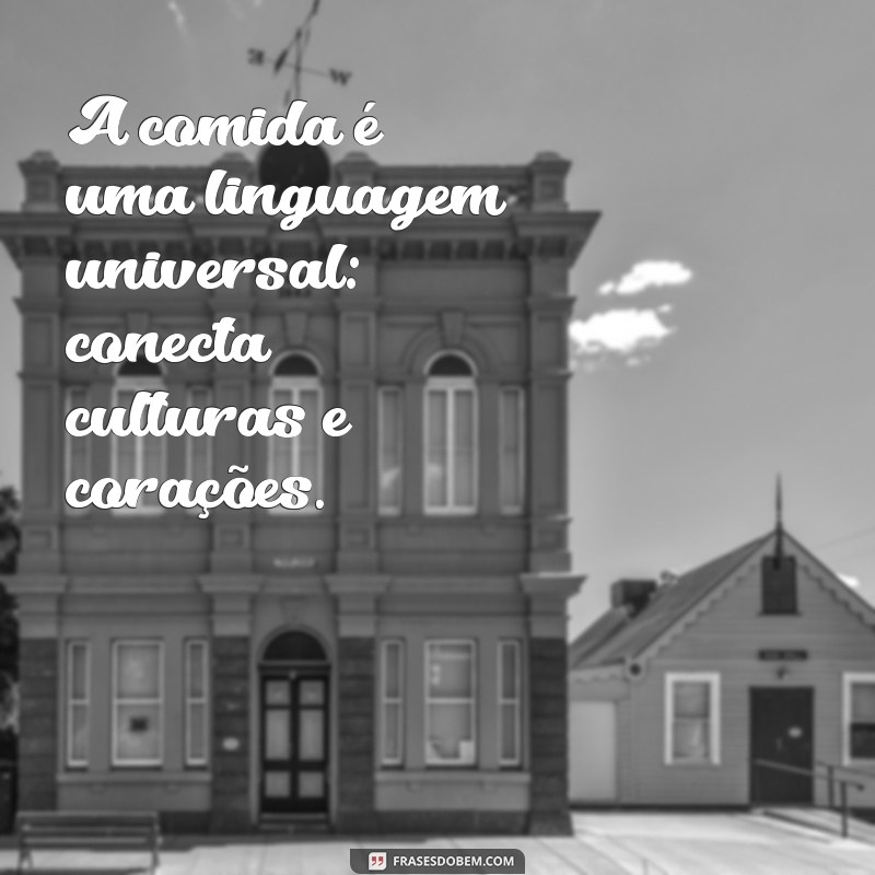 Frases Inspiradoras sobre Alimentação: Dicas para uma Vida Saudável 