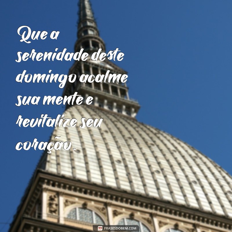 Frases Inspiradoras para Desejar um Bom Domingo 