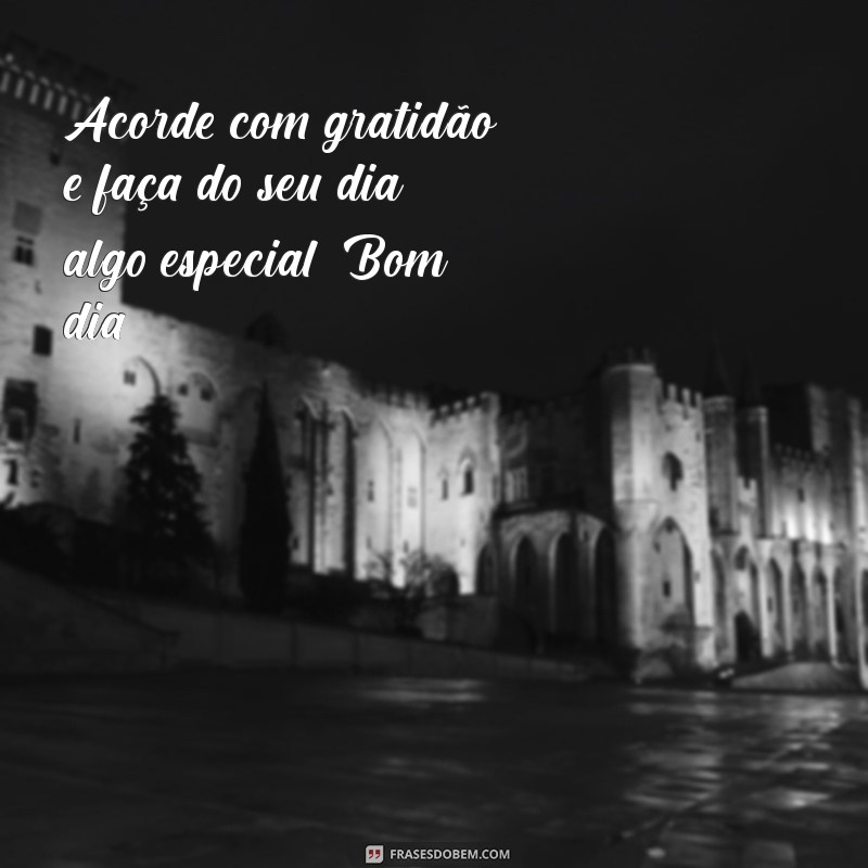 Mensagens de Bom Dia: Inspire Seu Dia com Frases Motivacionais 