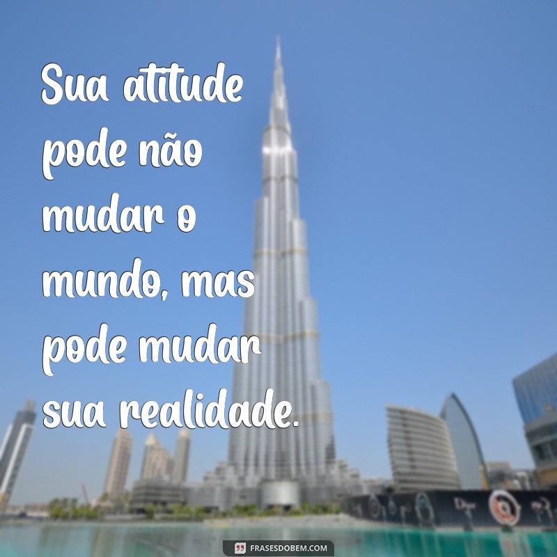 Desperte sua Coragem: Mensagens Inspiradoras para Aumentar sua Atitude 