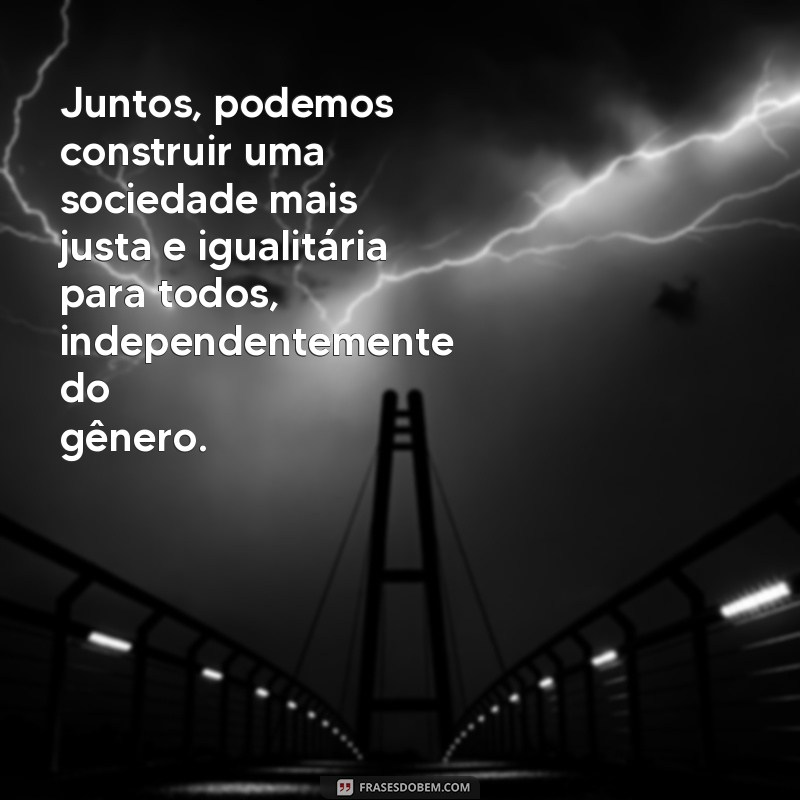 Promovendo a igualdade de gênero através de poderosas frases inspiradoras 