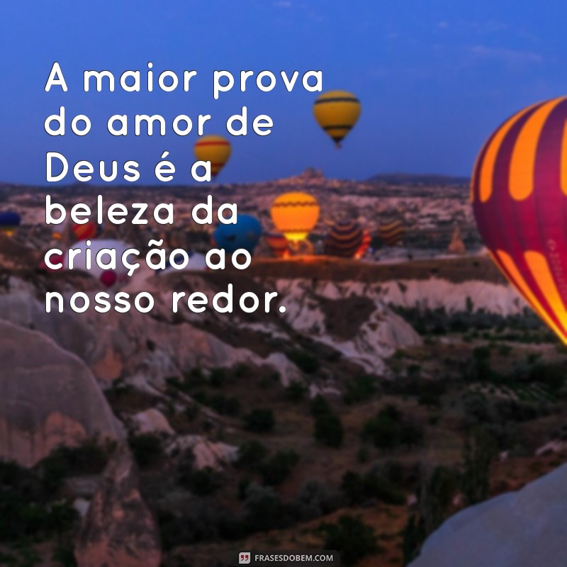 Frases Inspiradoras sobre o Amor de Deus para Refletir e Compartilhar 