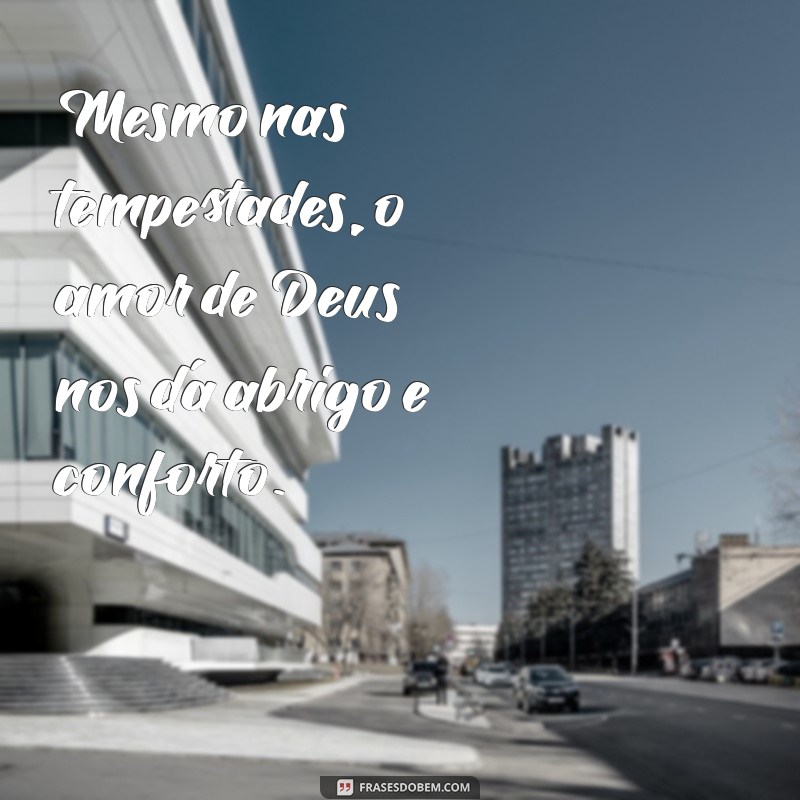 Frases Inspiradoras sobre o Amor de Deus para Refletir e Compartilhar 