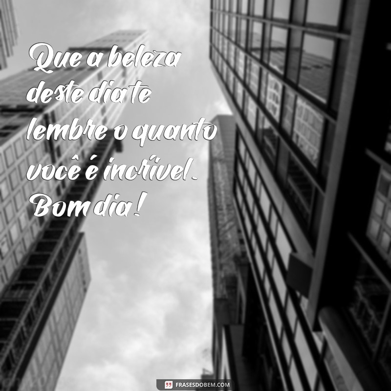 22 Frases de Bom Dia para Encantar sua Futura Namorada 