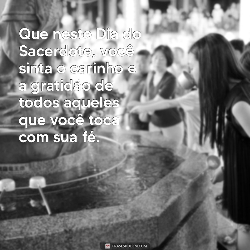 Mensagens Inspiring para Celebrar o Dia do Sacerdote 