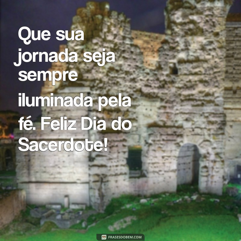 Mensagens Inspiring para Celebrar o Dia do Sacerdote 