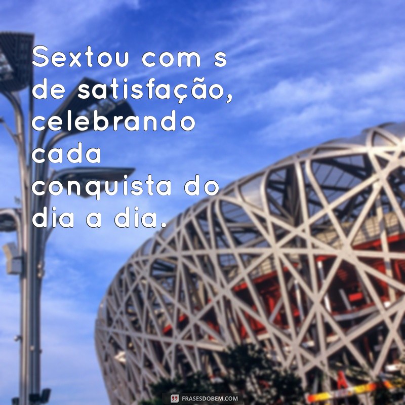 Frases Criativas para Celebrar o Sextou com Estilo 