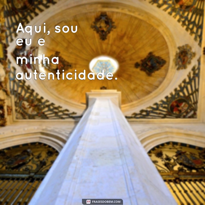 Frases Inspiradoras para Legendas de Fotos Sozinha no Instagram 