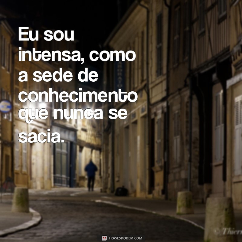 Descubra o Poder da Intensidade: Como Ser Uma Pessoa Intensa Pode Transformar Sua Vida 