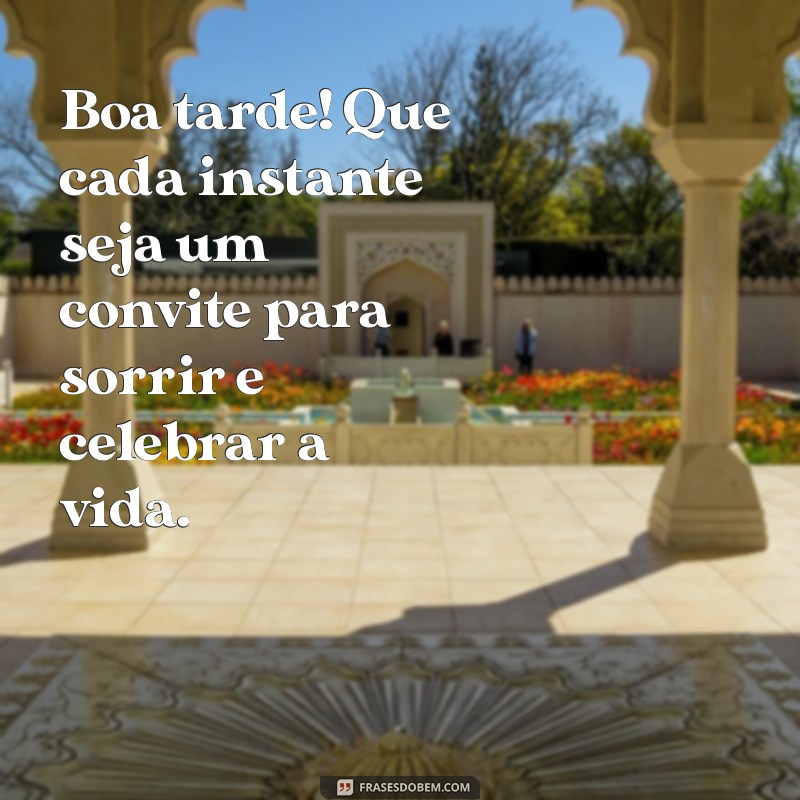 Frases Encantadoras de Boa Tarde para Iluminar Seu Dia 