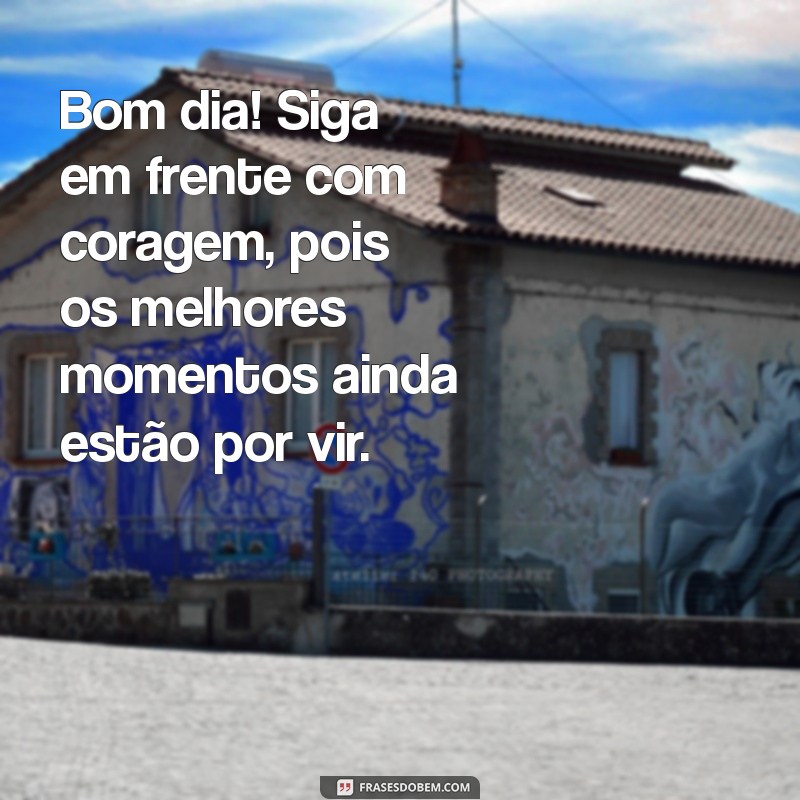 Mensagens de Bom Dia: Inspire Esperança e Fé Todos os Dias 