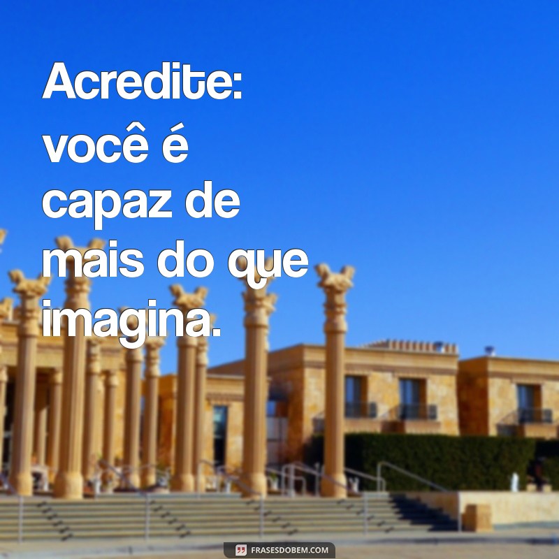 Frases Inspiradoras para Superar Limites e Alcançar Seus Objetivos 