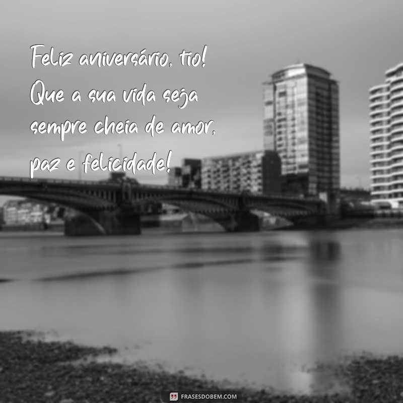 Mensagens Emocionantes de Aniversário para Tios Queridos: Celebre com Amor! 