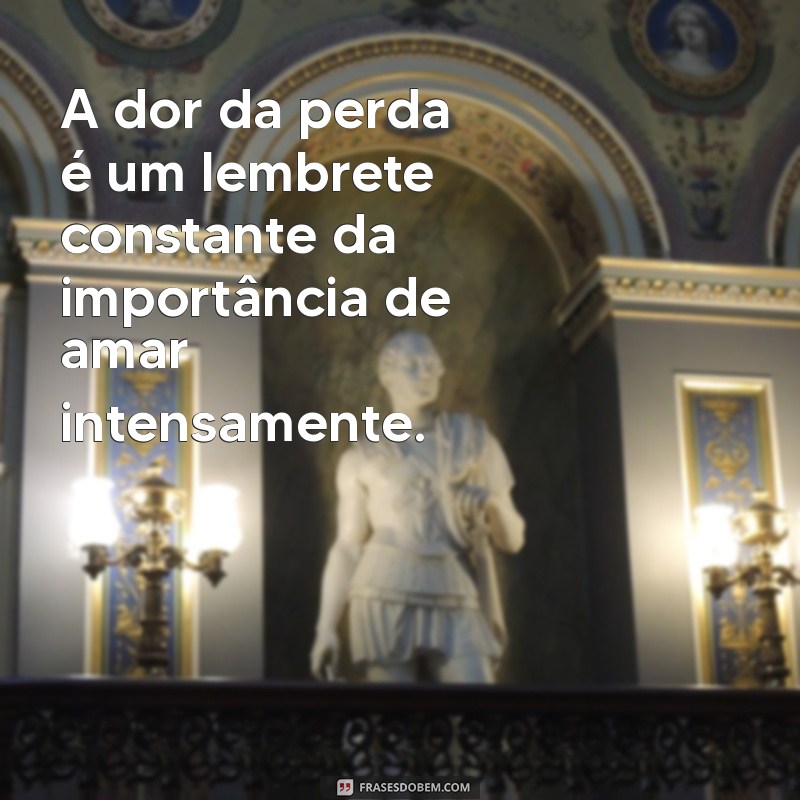 Frases Confortantes para Lidar com a Perda e o Luto 