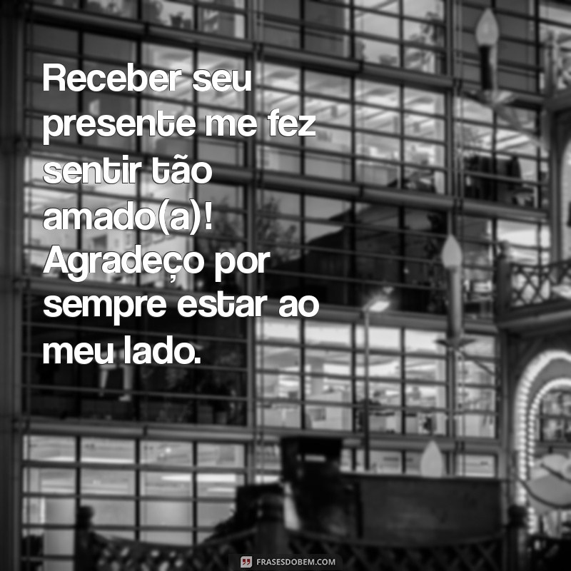 Como Escrever uma Mensagem de Agradecimento por Presentes Recebidos: Dicas e Exemplos 