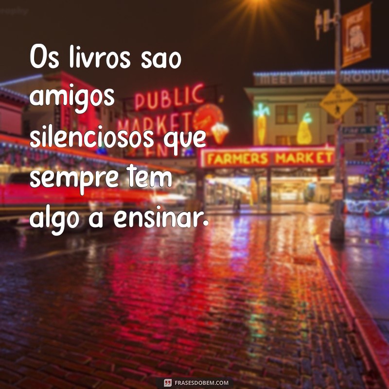 Descubra Frases Motivacionais que Inspiram o Amor pela Leitura 