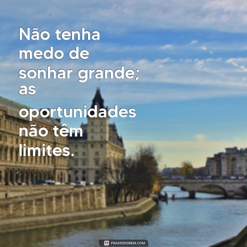 Frases Inspiradoras para Aproveitar Oportunidades de Emprego 