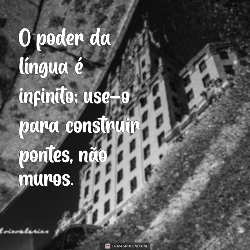 O Poder da Língua: Como Nossas Palavras Influenciam a Vida e a Morte 