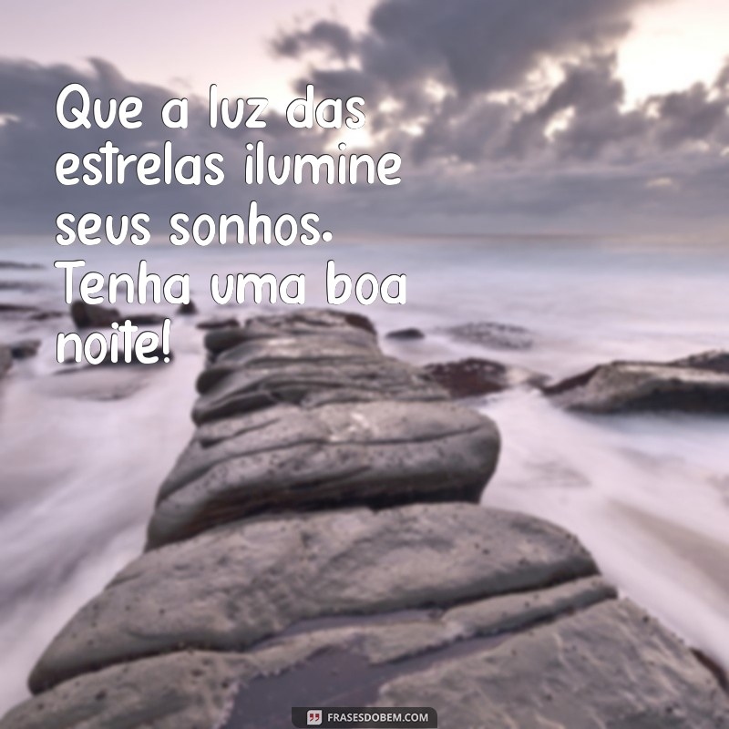 Frases Inspiradoras para Desejar um Bom Descanso e Boa Noite 