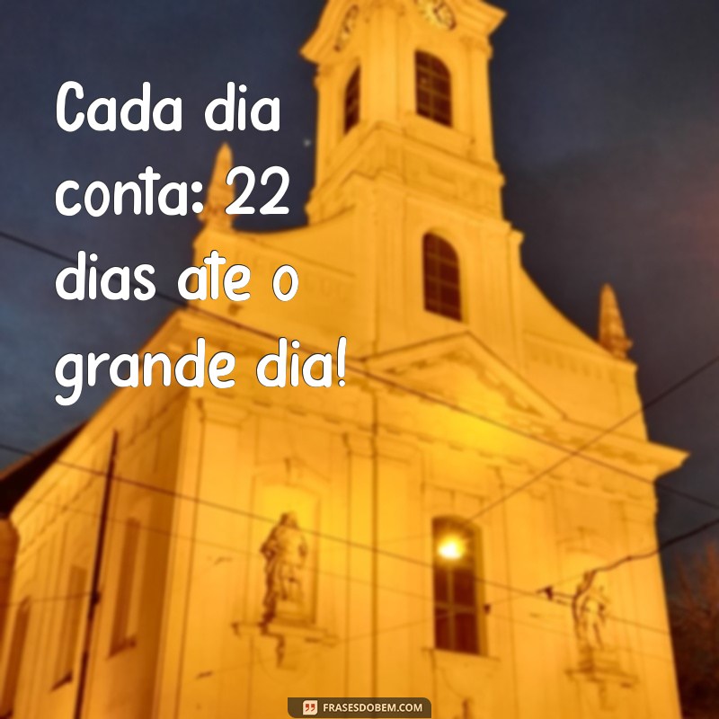 Frases Inspiradoras para Contagem Regressiva do Seu Casamento 